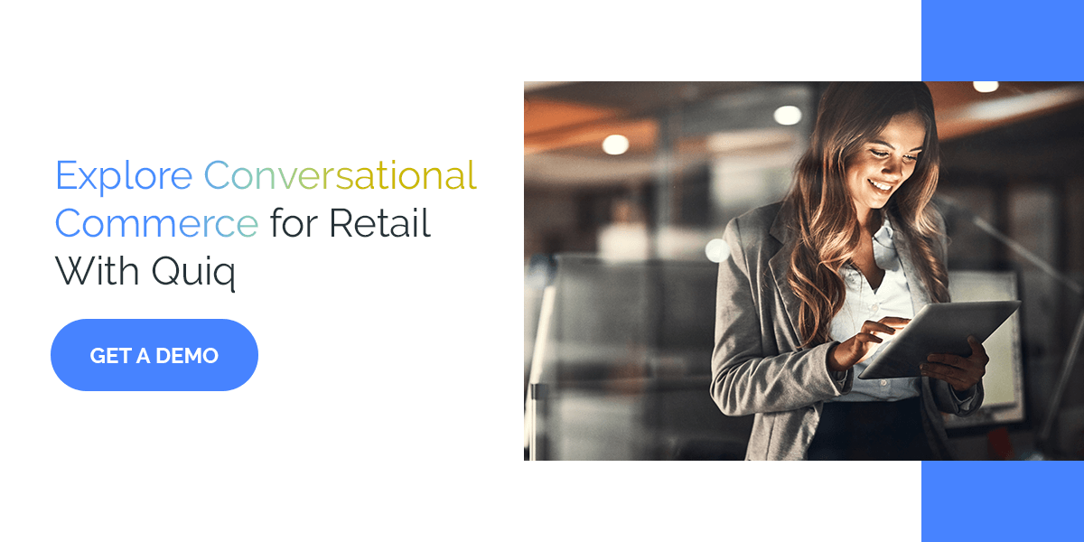 Explore conversational commerce for retail with Quiq