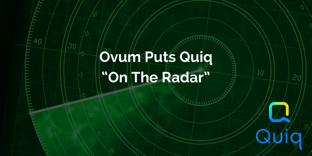 Ovum Puts Quiq "On The Radar"