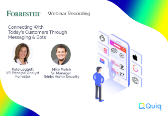 Forrester Webinar: Connecting with Customers Through Messaging and Bots