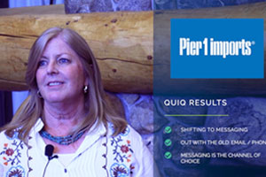 Pier 1 Imports Customer Spotlight: How To Use Messaging and Get ROI