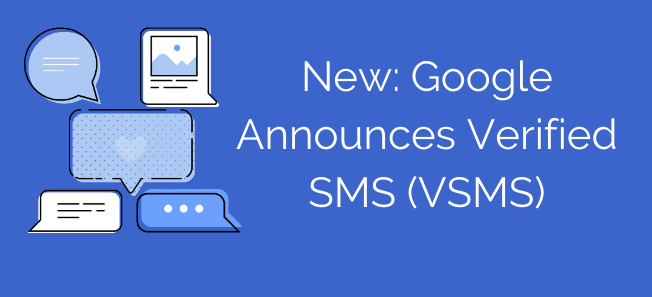 What is Google’s Verified SMS (VSMS)