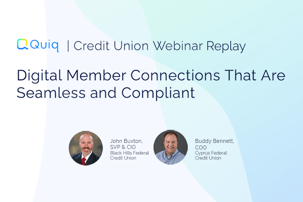 Credit Union Webinar Recording: Digital Member Connections that are Seamless and Compliant