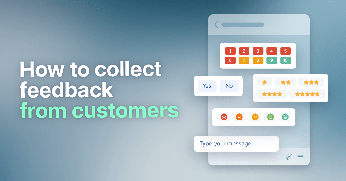 Collecting Feedback From Customers: A Step-By-Step Guide