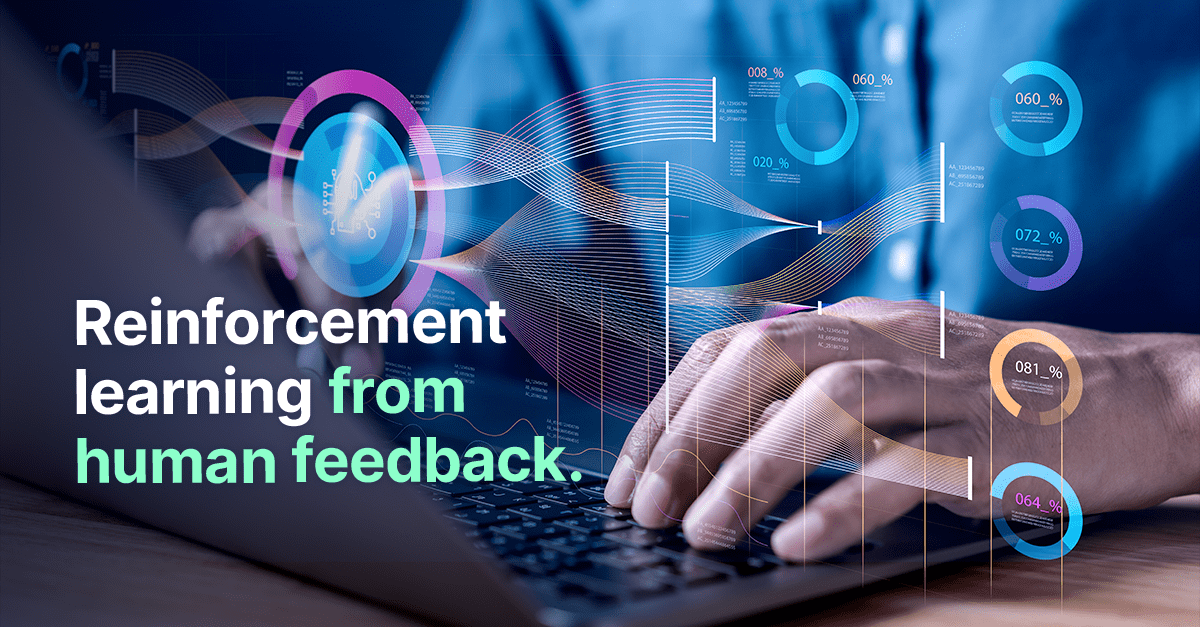 Mastering Reinforcement Learning With Human Feedback | Quiq