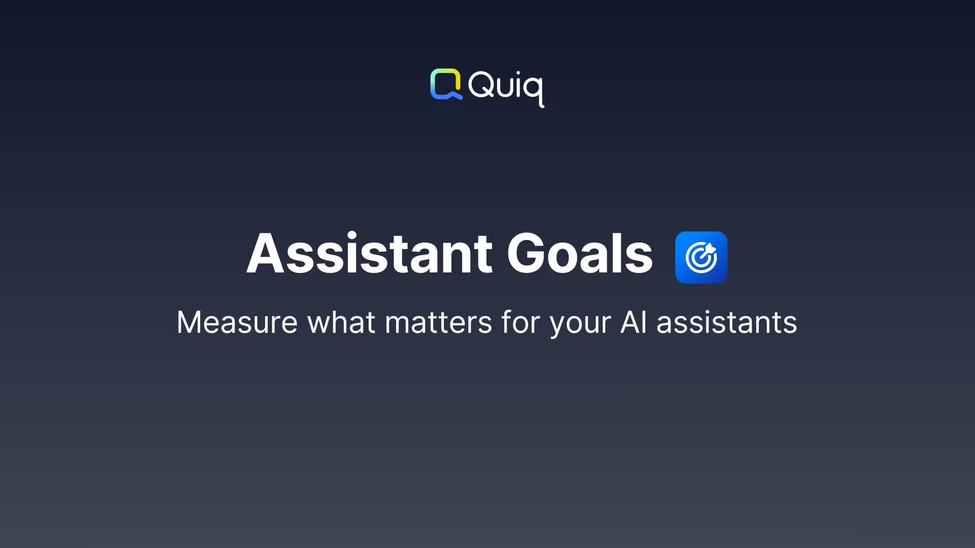 Assistant Goals - Measure what matters for your AI Assistants