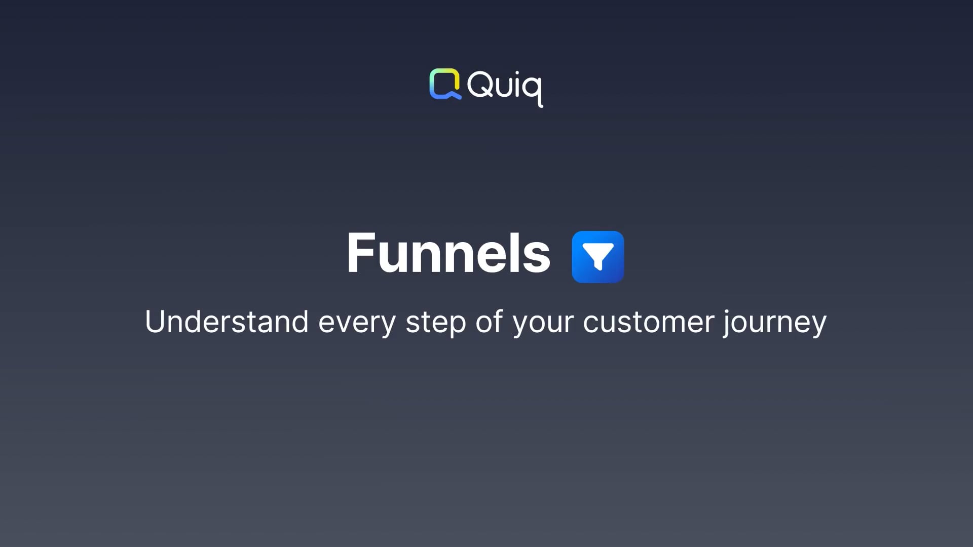 Funnels - Understand every step of your customer journey